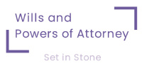 Set In Stone - Wills and Powers of Attorney
